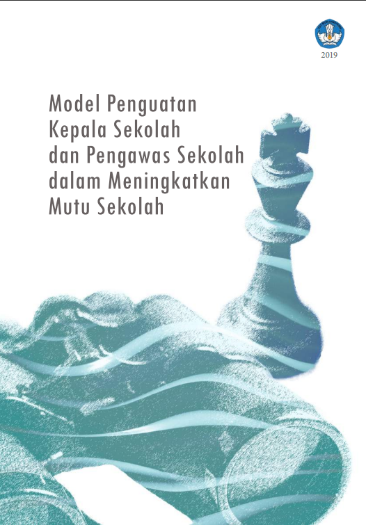 Model Penguatan Kepala Sekolah dan Pengawas Sekolah dalam Meningkatkan Mutu Sekolah